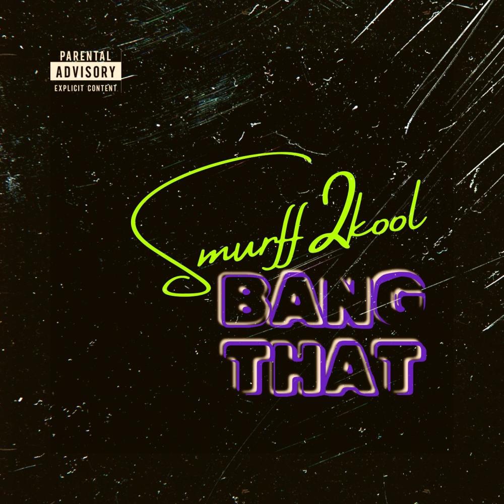Bang That (Explicit)