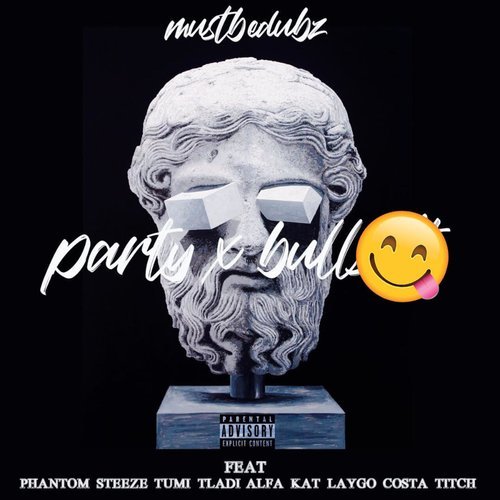 Party & Bullsh*t (Explicit)