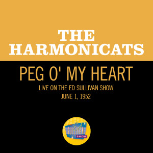 The Harmonicats的專輯Peg-O-My-Heart (Live On The Ed Sullivan Show, June 1, 1952)