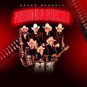 ดาวน์โหลดและฟังเพลง Asesino A Sueldo พร้อมเนื้อเพลงจาก Grupo Negable