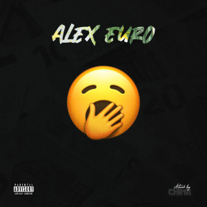 Alex Euro的專輯Real Talk (Explicit)