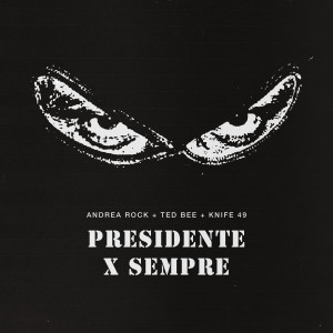Presidente X Sempre dari Andrea Rock