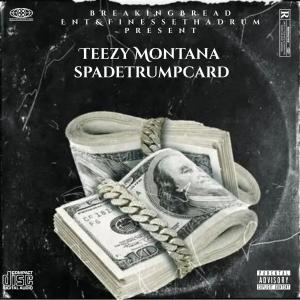 Teezy Montana的專輯TEEZY MONTANA SPADETRUMPCARD (Explicit)
