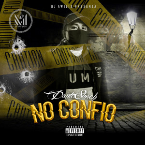 收聽Dante Storch的No Confio (Explicit)歌詞歌曲