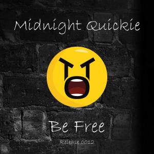Be Free dari Midnight Quickie