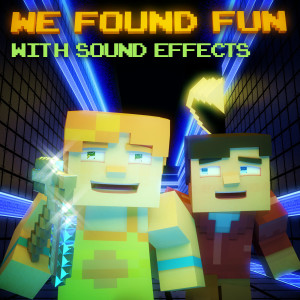 Album We Found Fun - Minecraft Parody (With Sound Effects) from Lindee Link