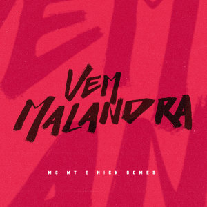 Album Vem Malandra (Explicit) from MC MT