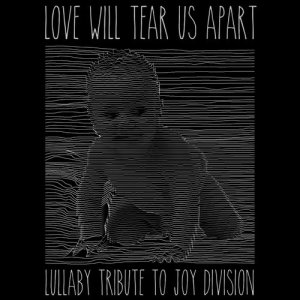 Little Kids Biz的專輯Love Will Tear Us Apart - Lullaby Tribute to Joy Division