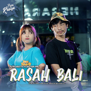 ดาวน์โหลดและฟังเพลง Rasah Bali พร้อมเนื้อเพลงจาก Putri Kristya