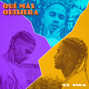 Listen to Que Más Quisiera song with lyrics from EL IMA