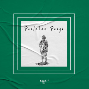 Listen to Perlahan Pergi song with lyrics from Fahri