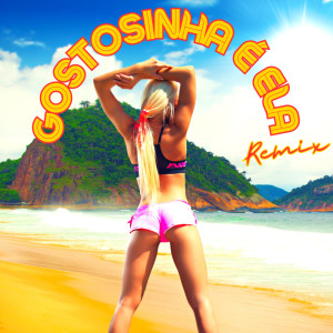 Samba的專輯Gostosinha É Ela - (Remix)