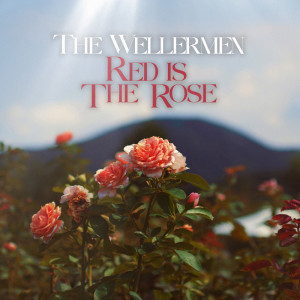 ดาวน์โหลดและฟังเพลง Red Is The Rose พร้อมเนื้อเพลงจาก The Wellermen