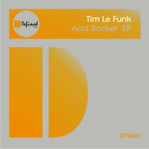 Tim Le Funk的專輯Acid Rocker EP