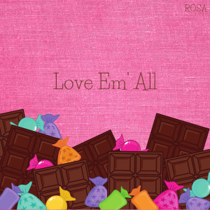 Album Love Em' all (Explicit) from Rosa