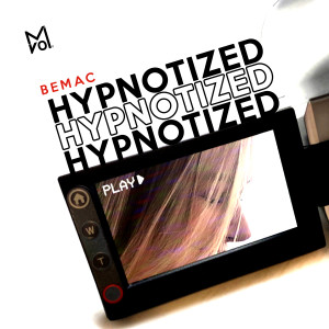 Listen to Hypnotized song with lyrics from Bemac
