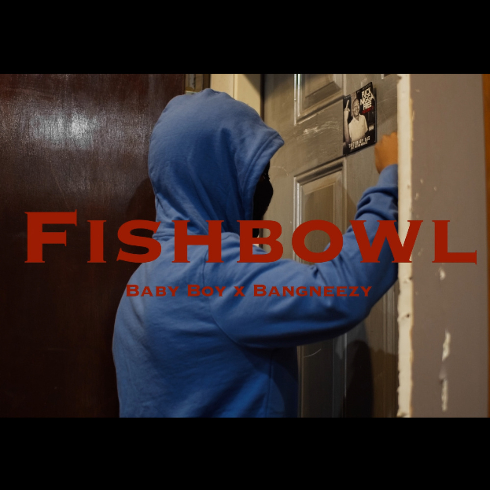 Fishbowl (Explicit)