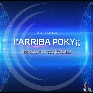 ดาวน์โหลดและฟังเพลง !!Arriba Poky¡¡ พร้อมเนื้อเพลงจาก Dj Zulen