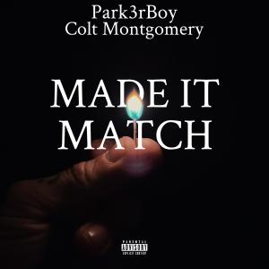 Colt Montgomery的專輯Made It Match (feat. Colt Montgomery) [Explicit]