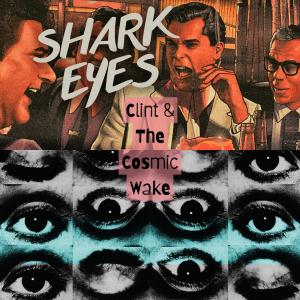 Clint & Co的專輯Shark Eyes