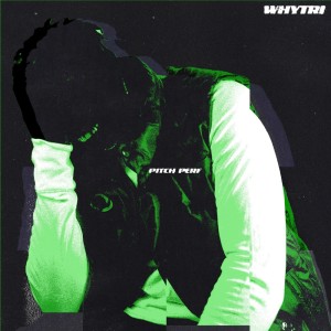 Dengarkan PITCH PERF (Explicit) lagu dari WHYTRI dengan lirik