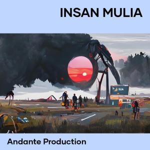 收听ANDANTE PRODUCTION的Insan Mulia (Remix)歌词歌曲