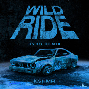 收聽KSHMR的Wild Ride (Ryos Remix)歌詞歌曲