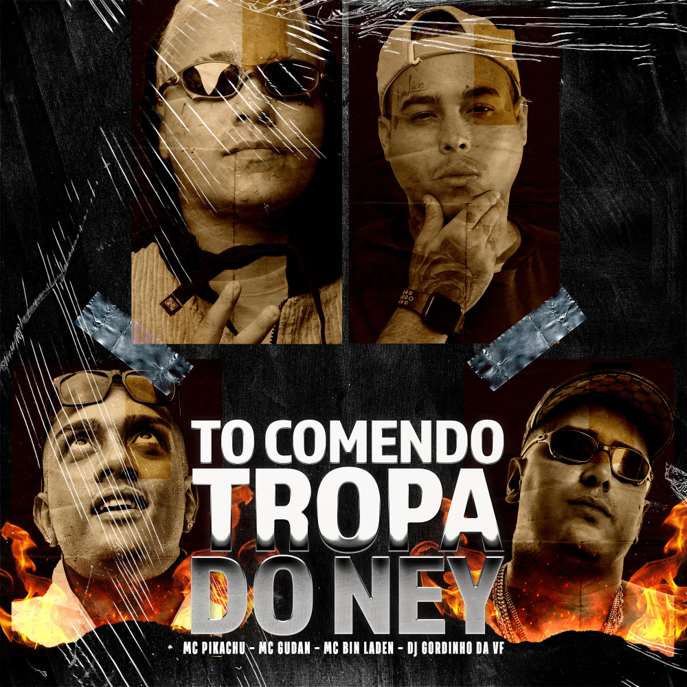 TO COMENDO TROPA DO NEY(feat. MC GUDAN) (Explicit)