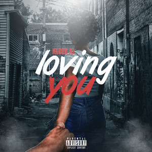 收聽Albee Al的Loving You (Clean)歌詞歌曲