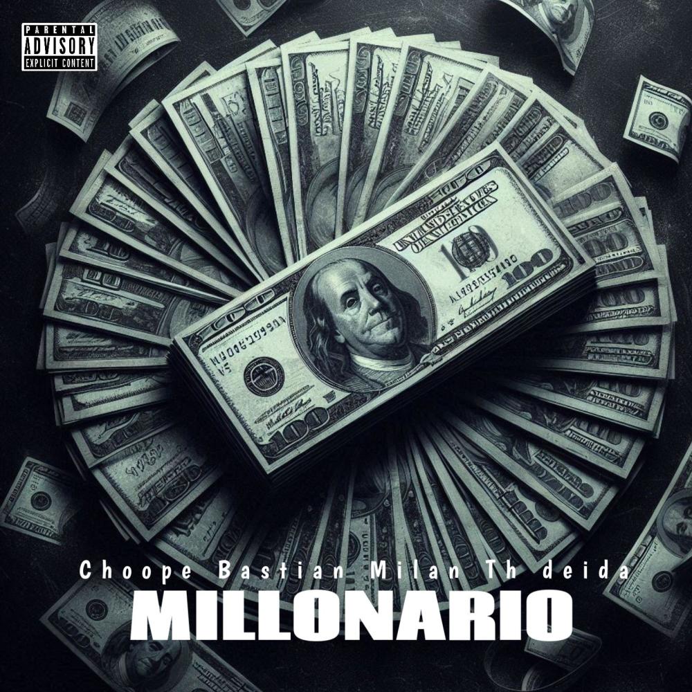 Millonario (feat. Choope, Bastian Milan & Th deida)