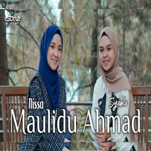 Dengarkan lagu Maulidu Ahmad nyanyian Syahla dengan lirik