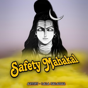 Listen to Safety Mahakal song with lyrics from Lala Kalakar