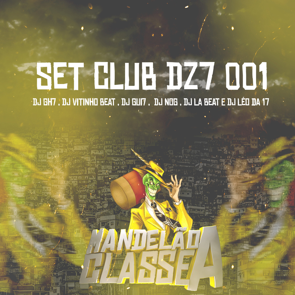 SET CLUB DZ7 001 - MANDELÃO CLASSE A (Explicit)