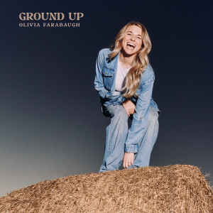 收聽Olivia Farabaugh的Ground Up歌詞歌曲