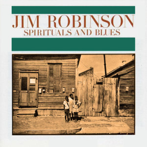 อัลบัม Spirituals and Blues  ศิลปิน Jim Robinson