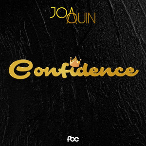 收听Joaquin的Confidence歌词歌曲