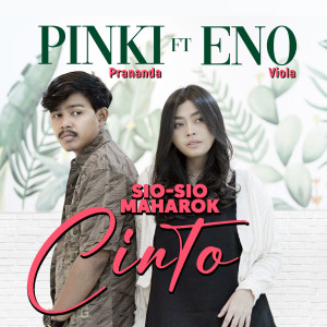 Dengarkan Sio Sio Maharok Cinto lagu dari Pinki Prananda dengan lirik
