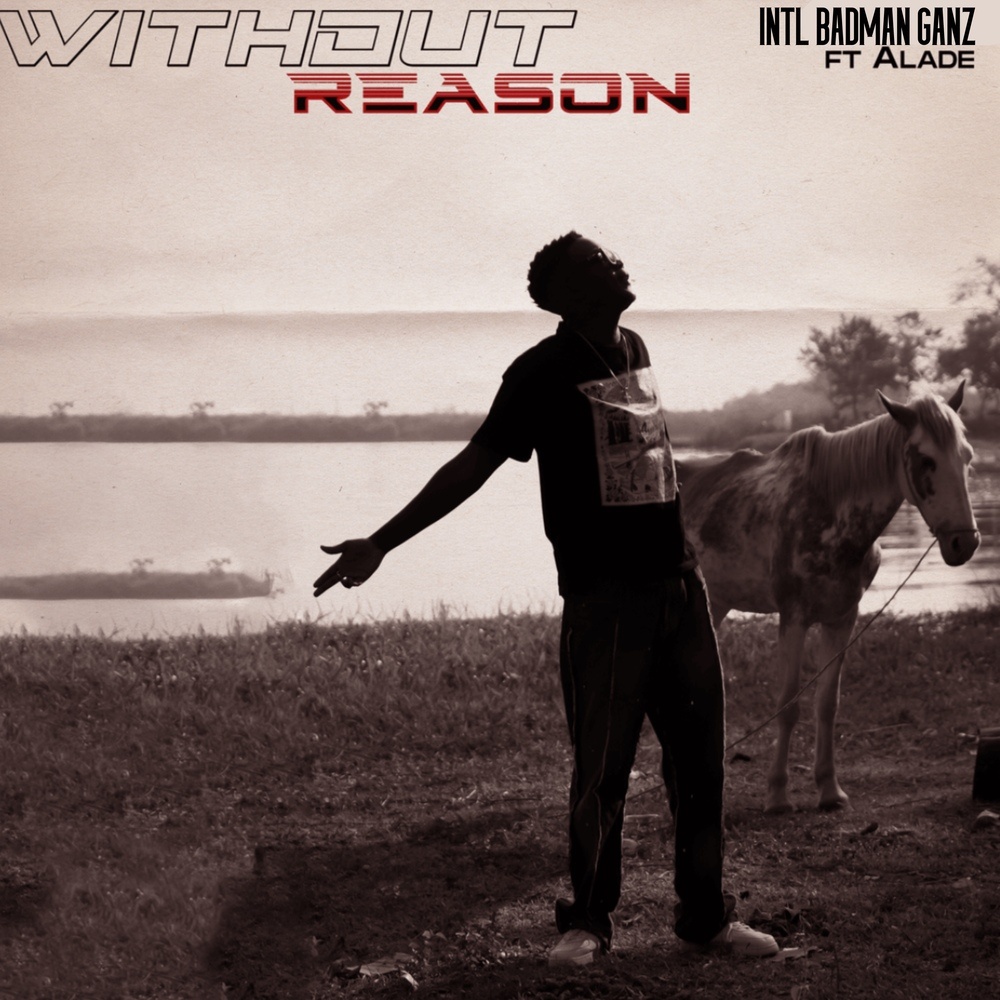 WITHOUT REASON