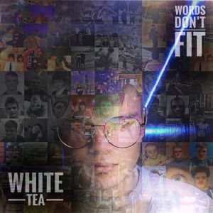 White Tea的專輯words don't fit (Explicit)
