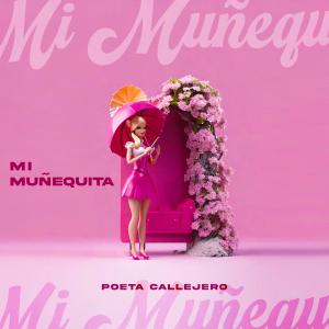 Poeta Callejero的專輯Mi Muñequita (Explicit)