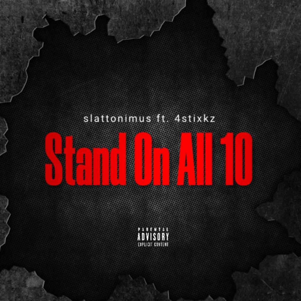 Stand On All 10 (feat. 4stixkz) (Explicit)