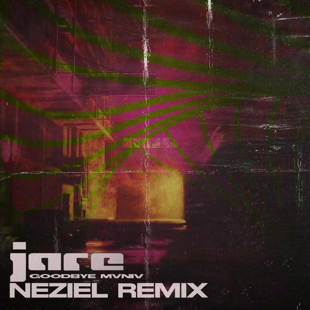 Goodbye MVNIV (NEZIEL Remix)