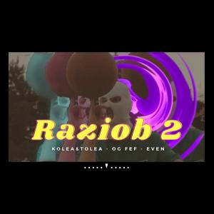 Even的專輯Raziob 2 (feat. KOLEA&TOLEA) (Explicit)