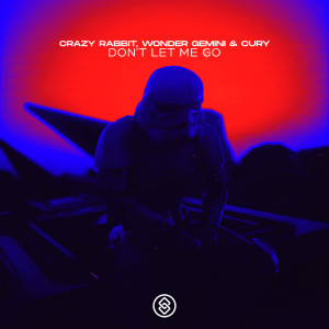 Listen to Don't Let Me Go song with lyrics from 疯狂兔子基