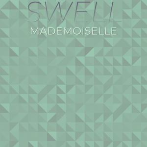 Dengarkan lagu Swell Mademoiselle nyanyian Lndy Bowy dengan lirik