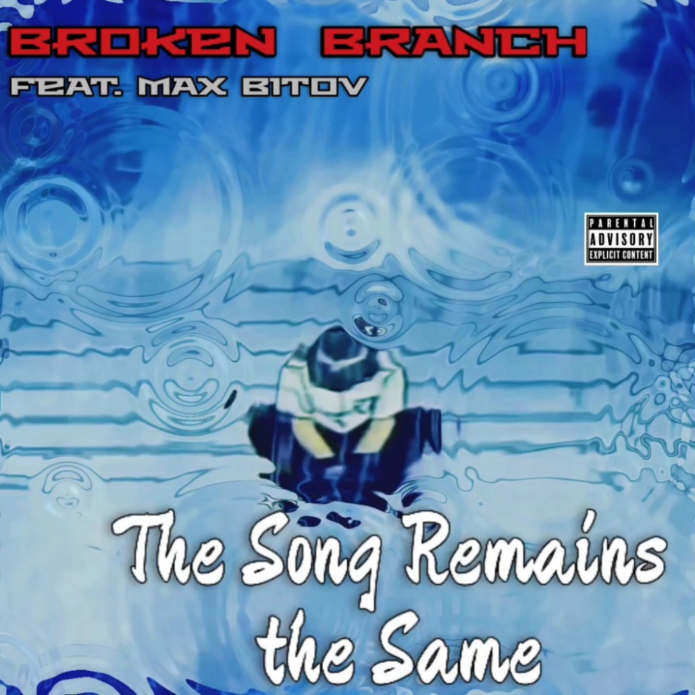 The Song Remains the Same (feat. Max Bitov) (Explicit)