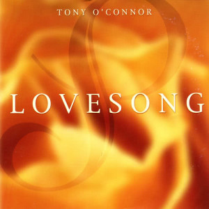 Tony O'Connor的專輯Lovesong