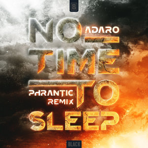 Album No Time To Sleep (Phrantic Remix) oleh Adaro