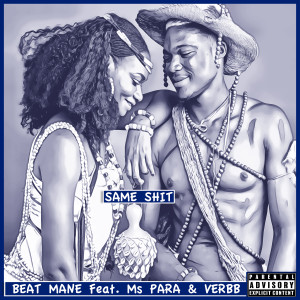 Listen to Same Shit (Explicit) song with lyrics from Beat Mane