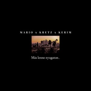 Album Más lenne nyugaton.. (Explicit) oleh Mario（欧美）